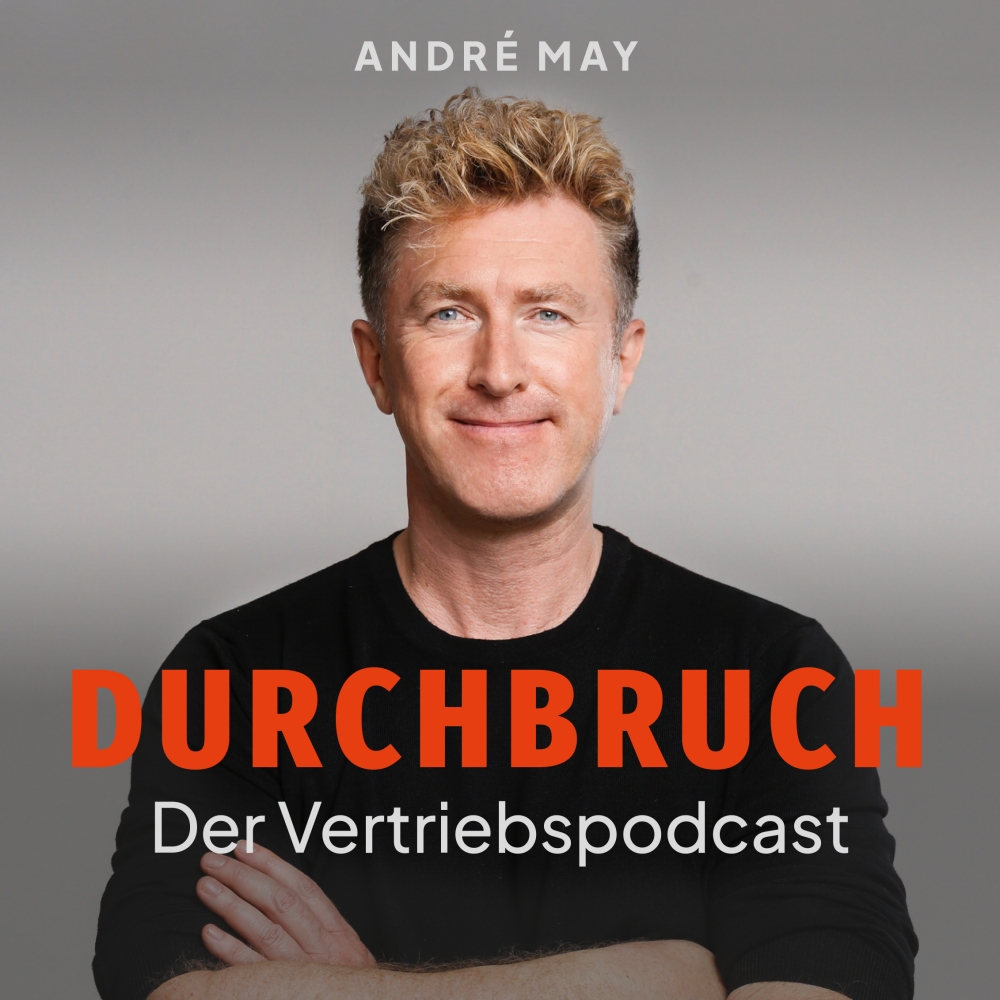 Andre May - Der Vertriebspodcast